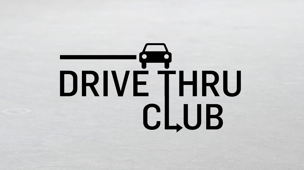 DRIVE THRU CLUB